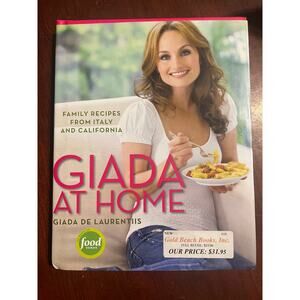 Giada At Home Family Recipes From Italy and California Giada De Laurentiis